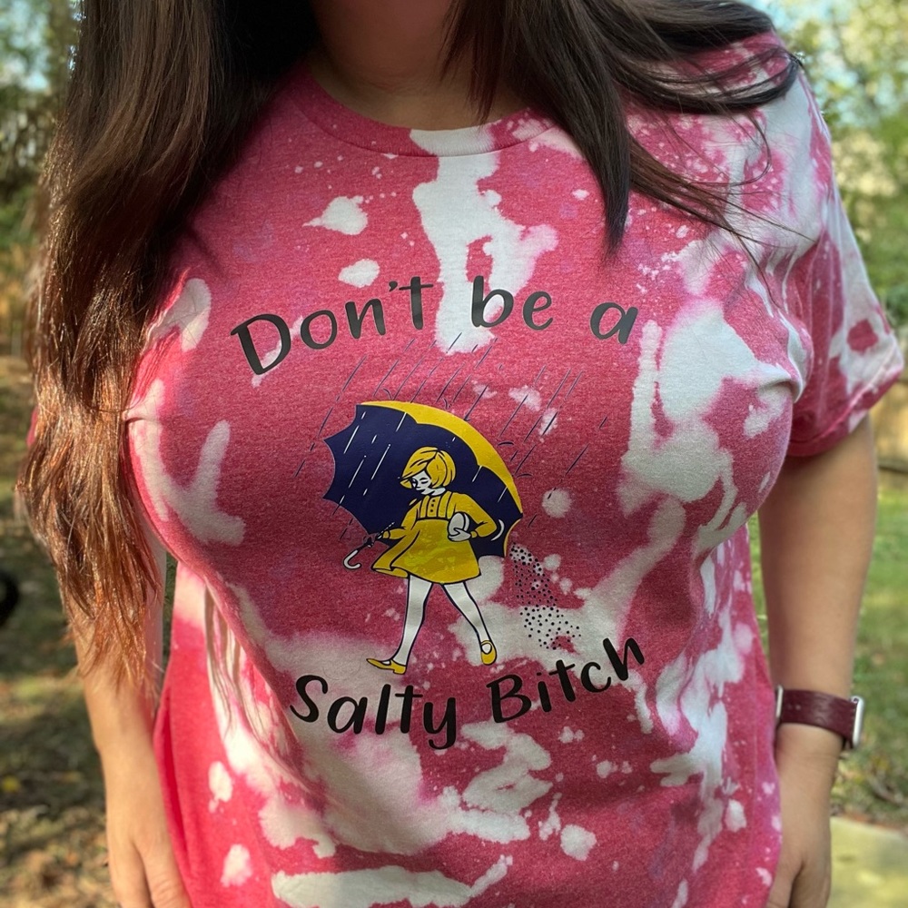 Don’t be a salty b**** graphic t shirt